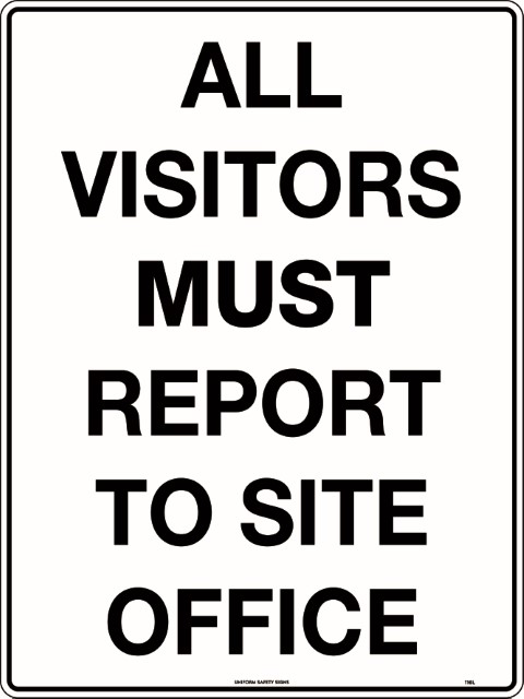SIGN - POLY - ALL VISITORS MUST REPORT (600 X 450MM)